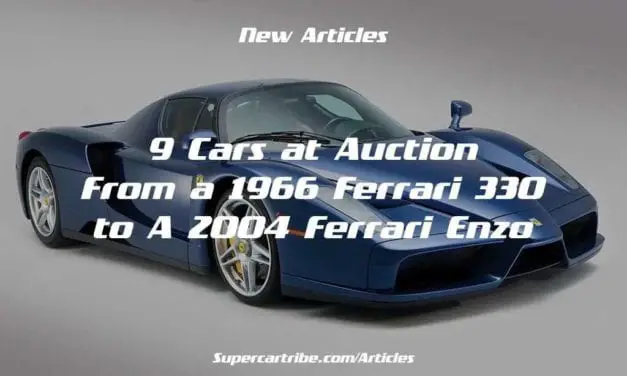 9 Cars at Auction – From a 1966 Ferrari 330 to a 2004 Ferrari Enzo