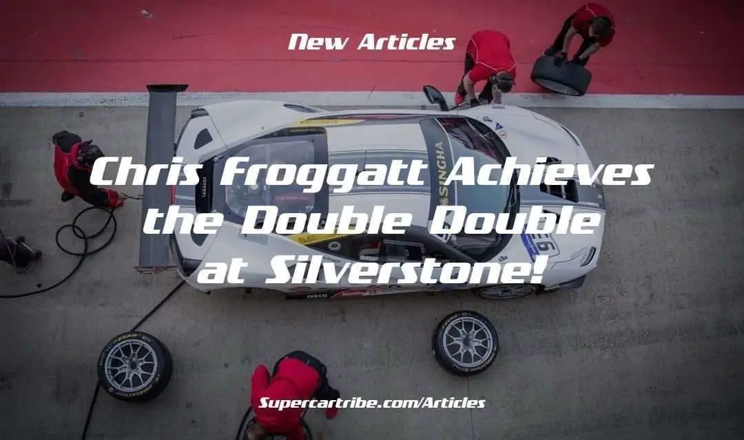 Chris Froggatt achieves the Double Double at Silverstone!