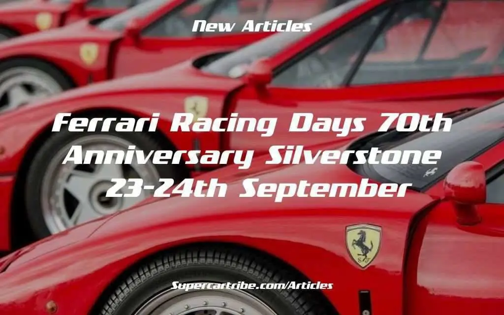 Ferrari Racing Days 70th Anniversary – Silverstone – 23-24th September