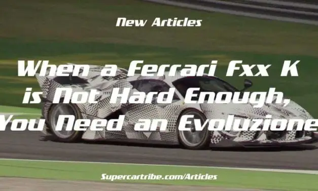 When a Ferrari FXX K is not hard enough, you need an Evoluzione