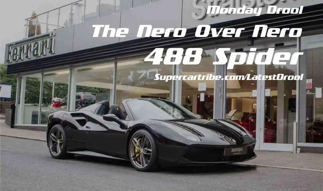 Monday Drool – The Nero Over Nero Ferrari 488 Spider