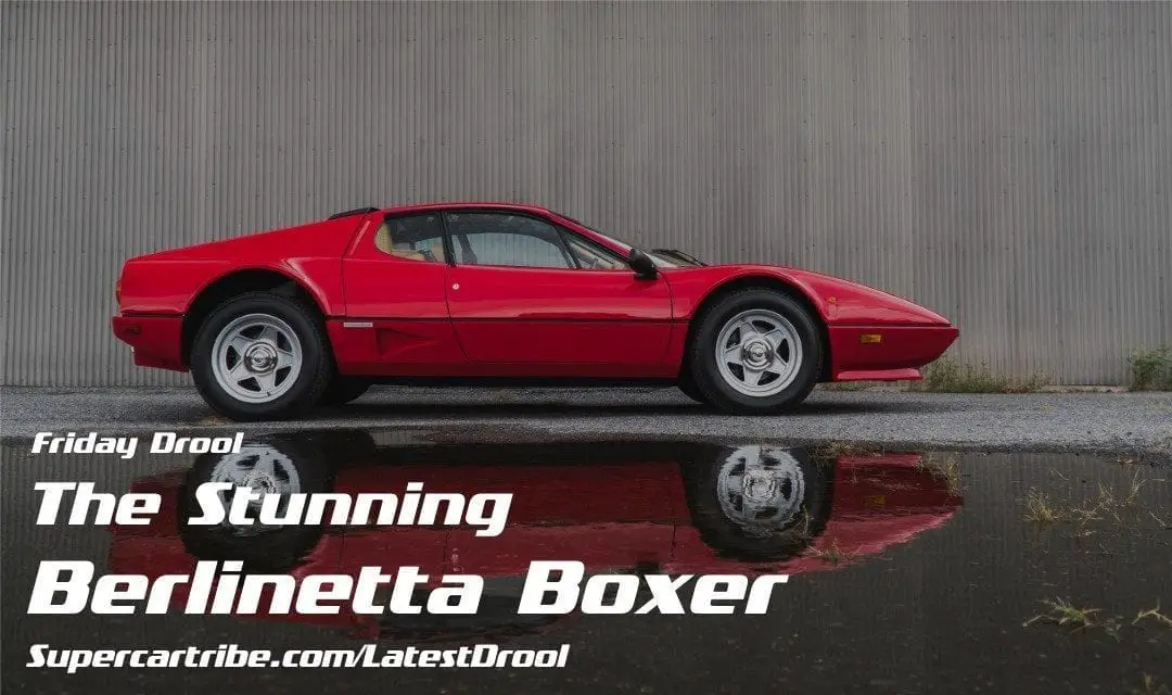 Friday Drool – The Stunning Berlinetta Boxer