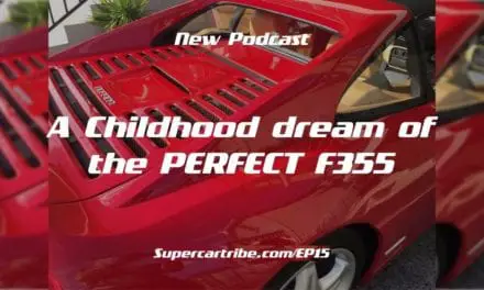 Episode 15 – A Childhood Dream for the PERFECT Ferrari F355