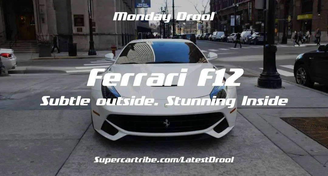 Monday Drool – Ferrari F12 – Subtle outside. Stunning Inside