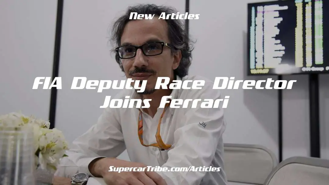 FIA Deputy Race Director Joins Ferrari