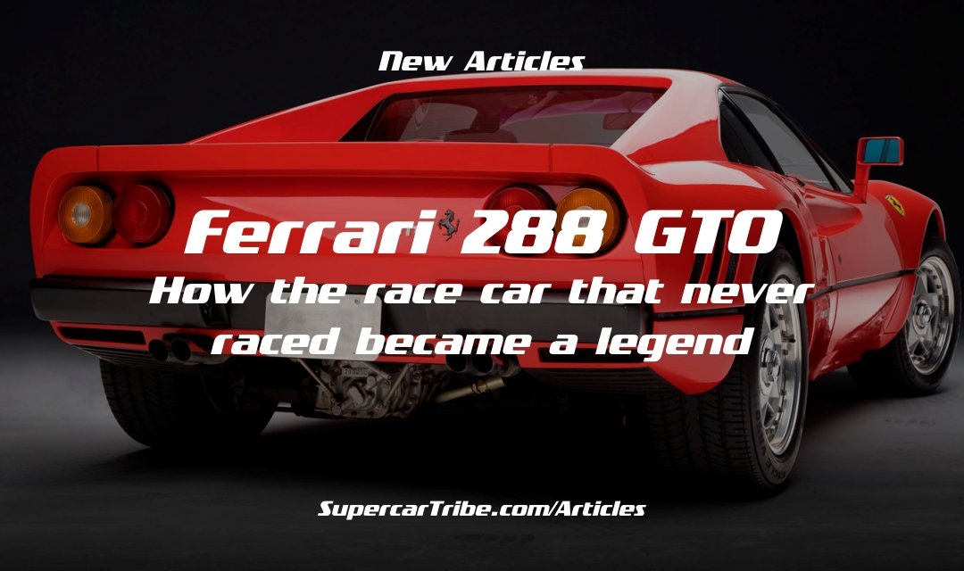 Ferrari 288 GTO \u2013 How the race car that never raced became a