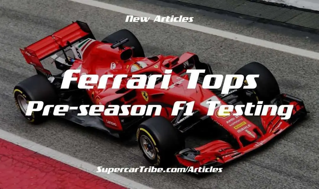 Ferrari Tops Pre-season F1 Testing