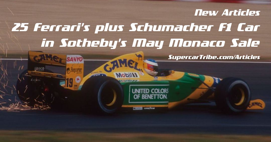 25 Ferrari’s plus Schumacher F1 Car in Sotheby’s May Monaco Sale