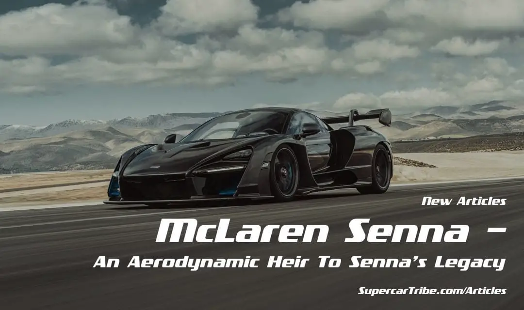 McLaren Senna – An Aerodynamic Heir To Senna’s Legacy