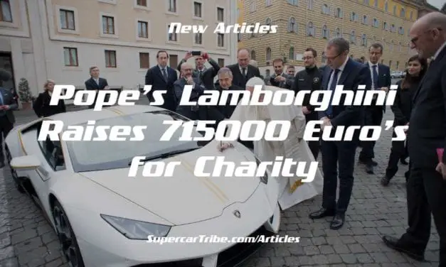 Pope’s Lamborghini Raises 715,000 Euro’s for Charity