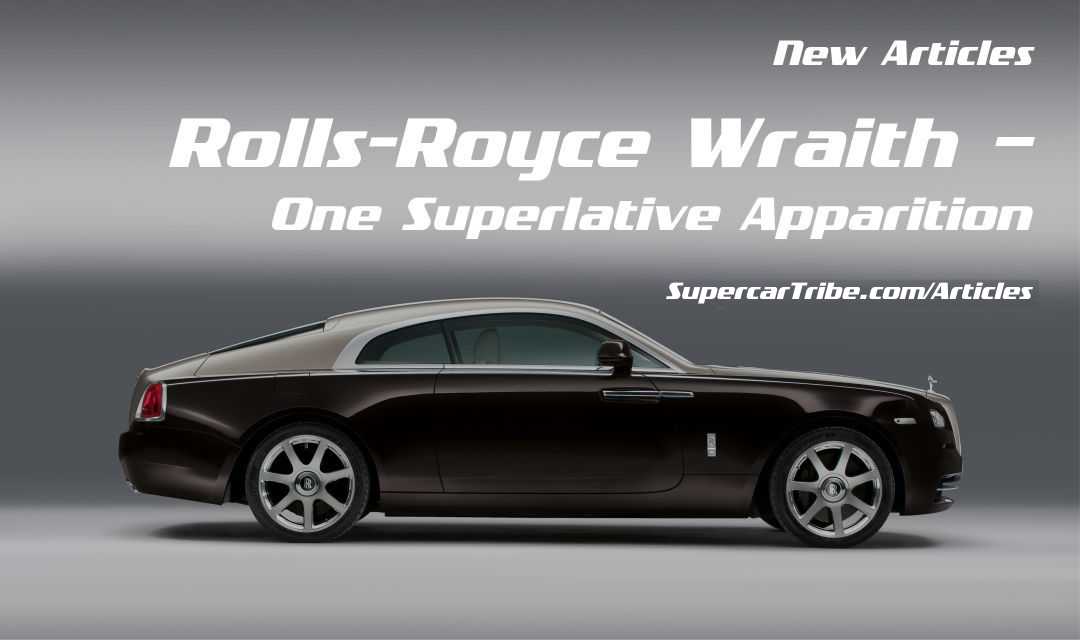 Rolls Royce Wraith One Superlative Apparition