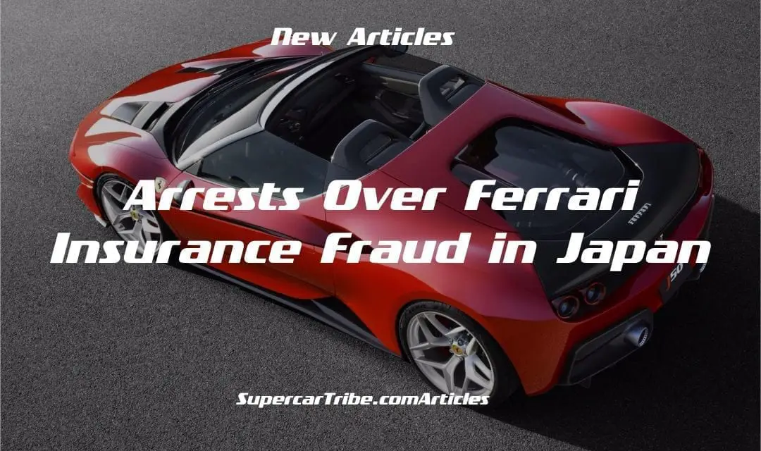 Arrests Over Ferrari Insurance Fraud in Japan