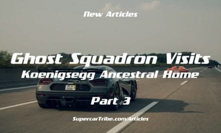 Ghost Squadron Visits Koenigsegg Ancestral Home – Part 3