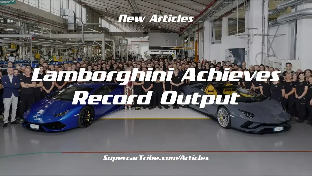 Lamborghini Achieves Record Output