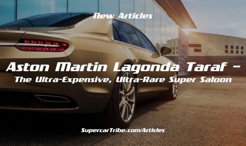Aston Martin Lagonda Taraf The Ultra Expensive Ultra