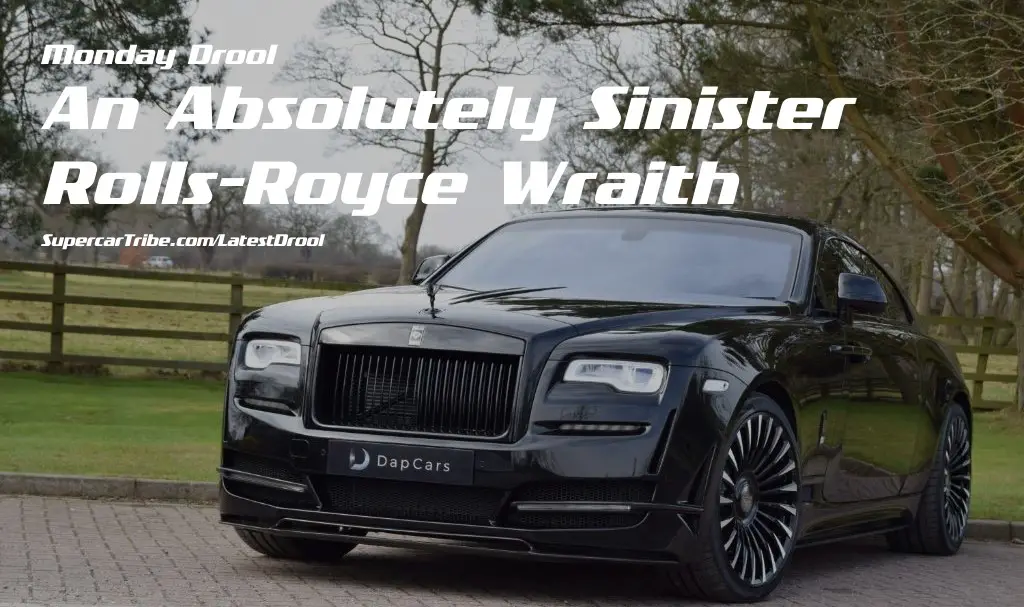 Monday Drool – An Absolutely Sinister Rolls-Royce Wraith