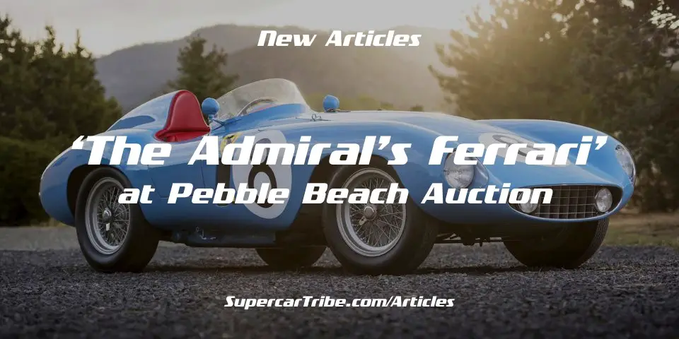 ‘The Admiral’s Ferrari’ at Pebble Beach Auction