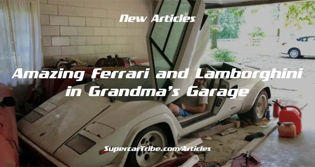Amazing Ferrari and Lamborghini in Grandma’s Garage